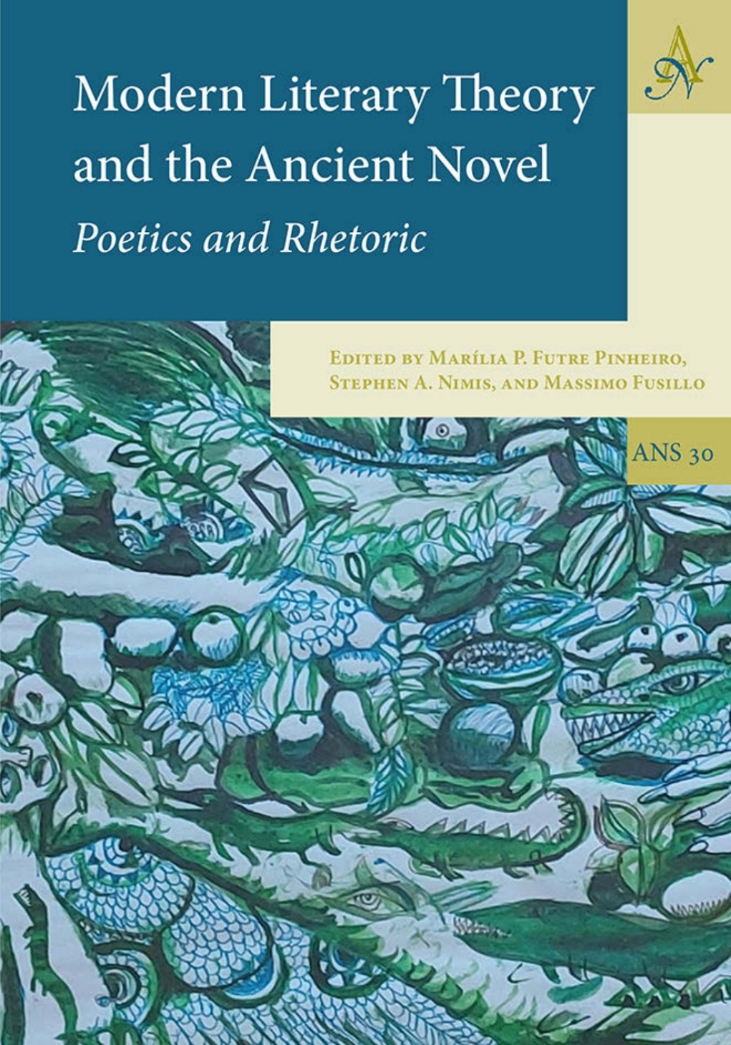 Modern Literary Theory and the Ancient Novel Poetics and Rhetoric  â€“ PDF/EPUB Version Downloadable