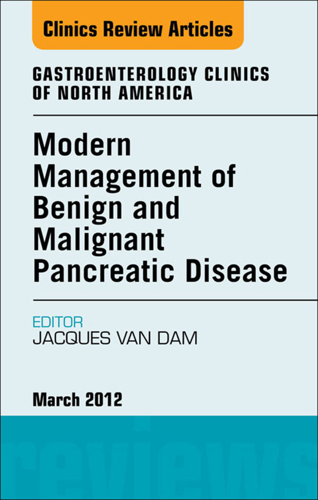 Modern Management of Benign and Malignant Pancreatic Disease, An Issue of Gastroenterology Clinics  â€“ PDF/EPUB Version Downloadable
