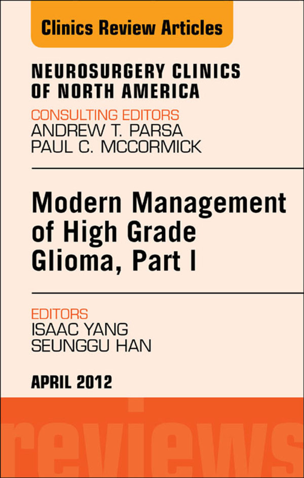 Modern Management of High Grade Glioma, Part I, An Issue of Neurosurgery Clinics  â€“ PDF/EPUB Version Downloadable