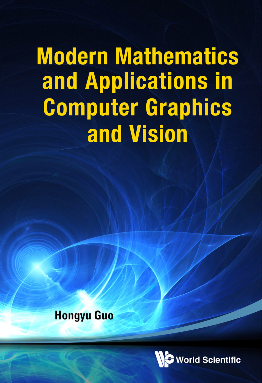 Modern Mathematics and Applications in Computer Graphics and Vision  â€“ PDF/EPUB Version Downloadable