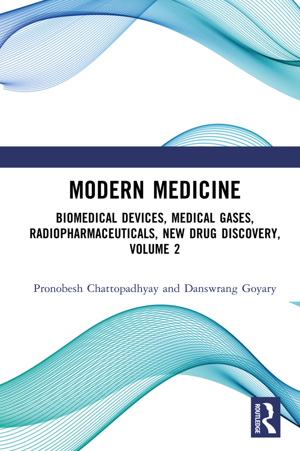 Modern Medicine Biomedical Devices, Medical Gases, Radiopharmaceuticals, New Drug Discovery, Volume 2 1st Edition â€“ PDF/EPUB Version Downloadable