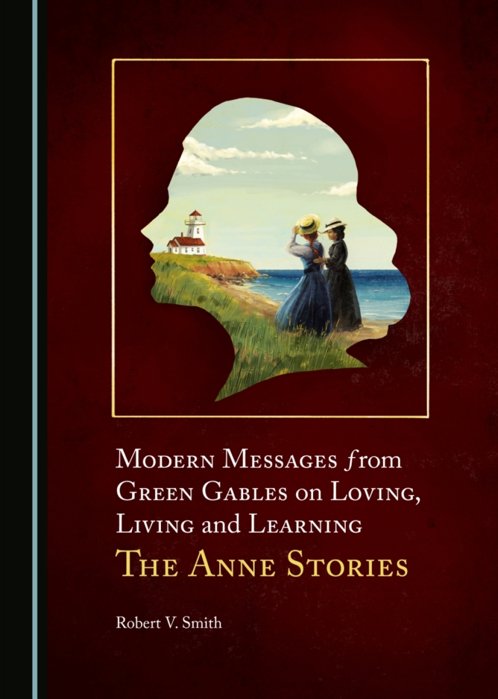 Modern Messages from Green Gables on Loving, Living and Learning The Anne Stories 1st Edition â€“ PDF/EPUB Version Downloadable