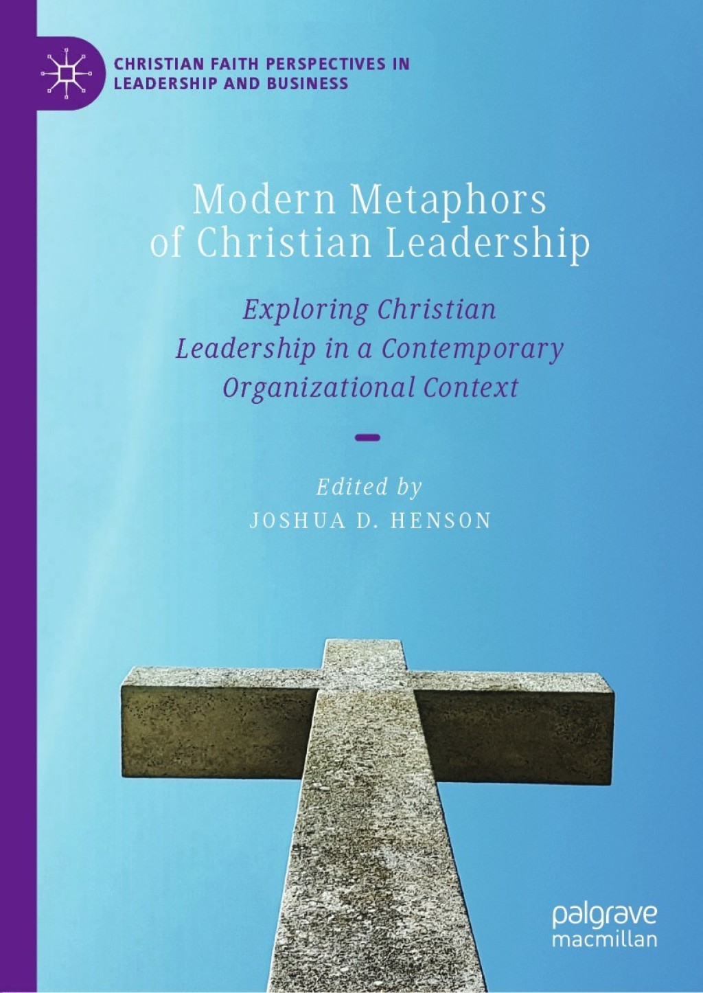 Modern Metaphors of Christian Leadership Exploring Christian Leadership in a Contemporary Organizational Context  â€“ PDF/EPUB Version Downloadable