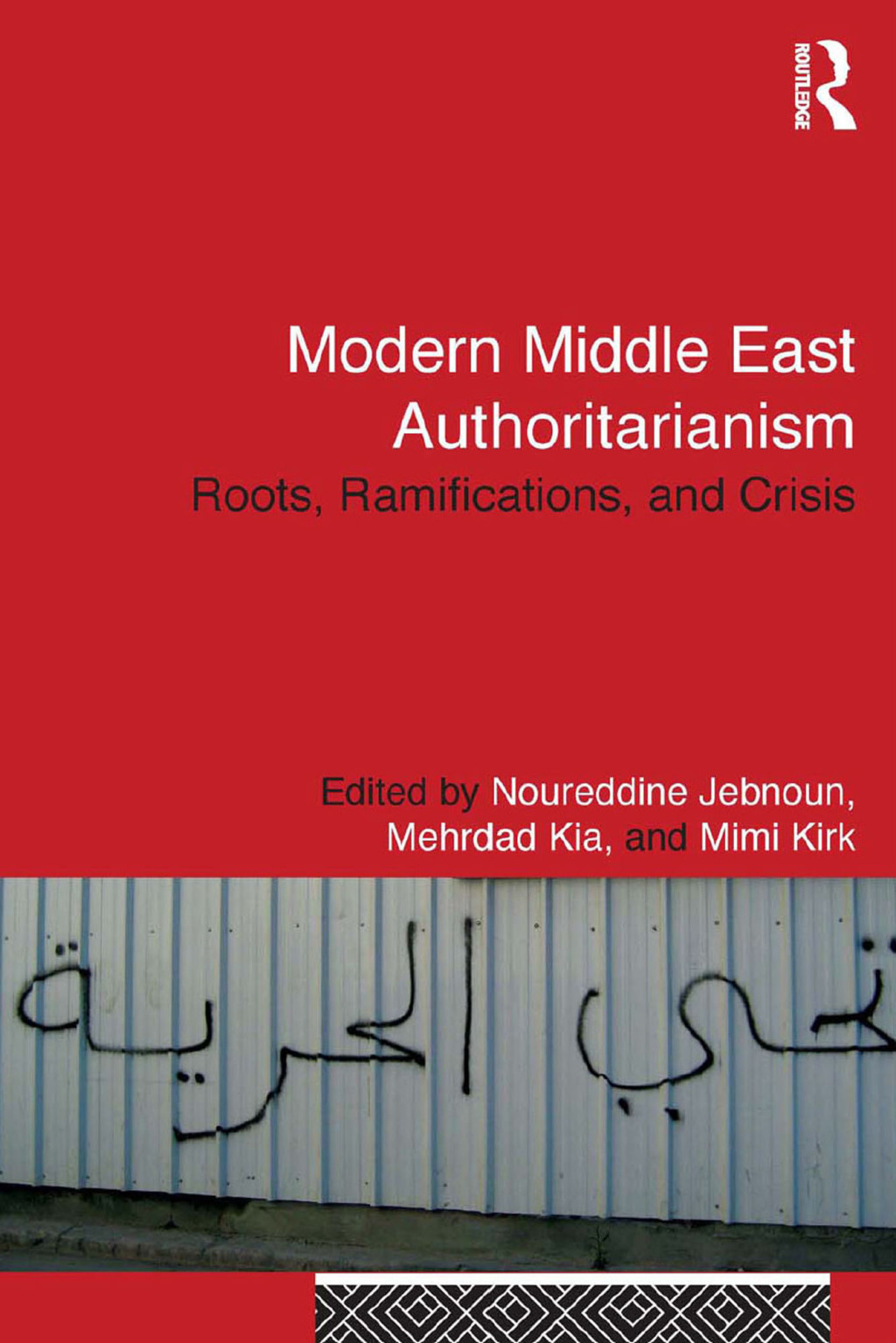 Modern Middle East Authoritarianism Roots, Ramifications, and Crisis 1st Edition â€“ PDF/EPUB Version Downloadable