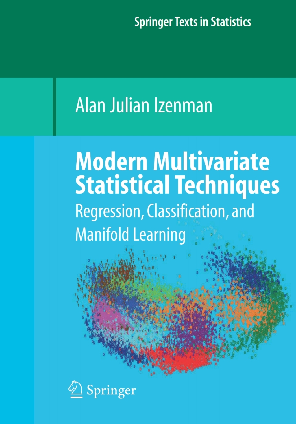 Modern Multivariate Statistical Techniques Regression, Classification, and Manifold Learning  â€“ PDF/EPUB Version Downloadable