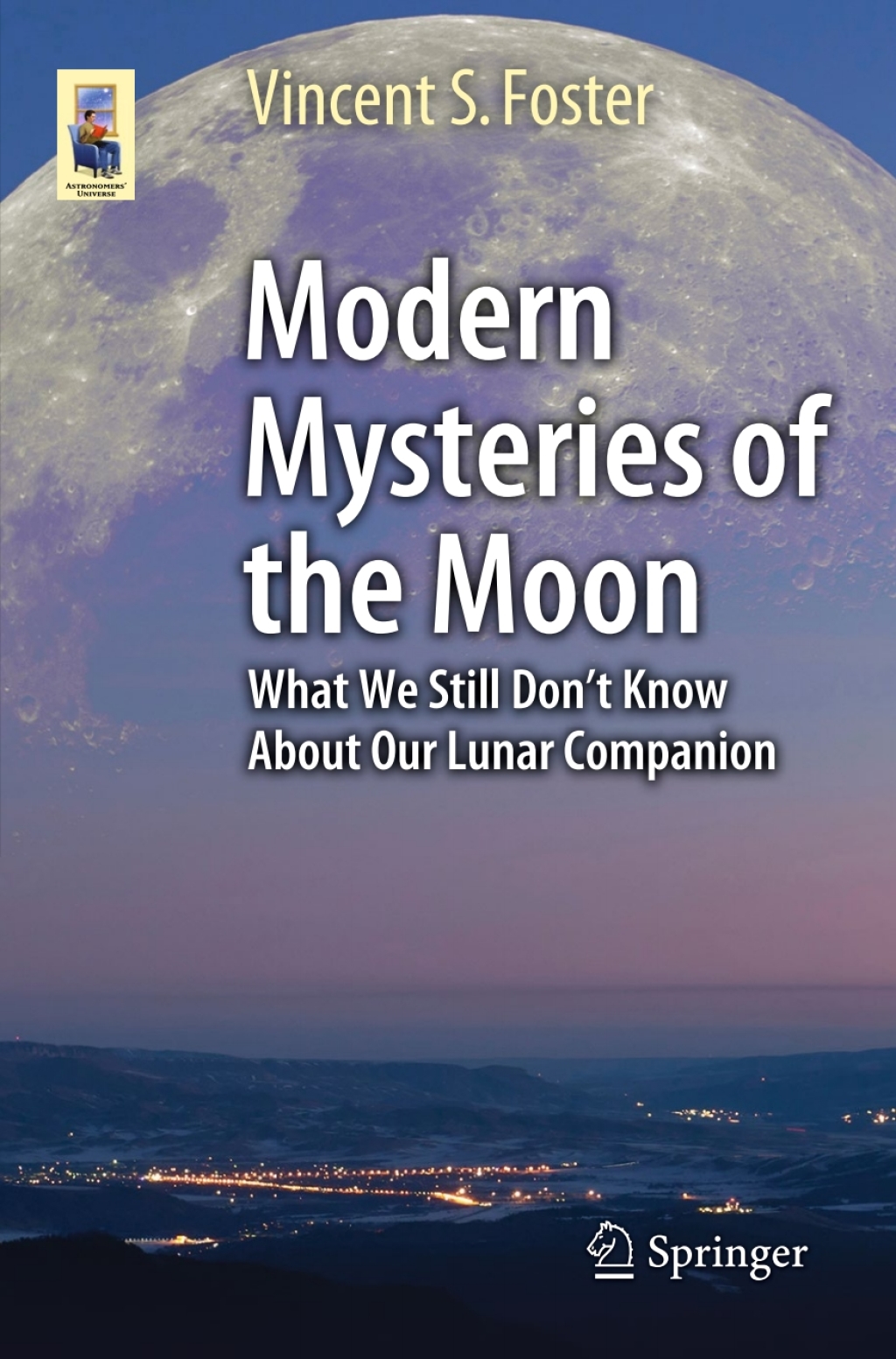 Modern Mysteries of the Moon What We Still Donâ€™t Know About Our Lunar Companion  â€“ PDF/EPUB Version Downloadable