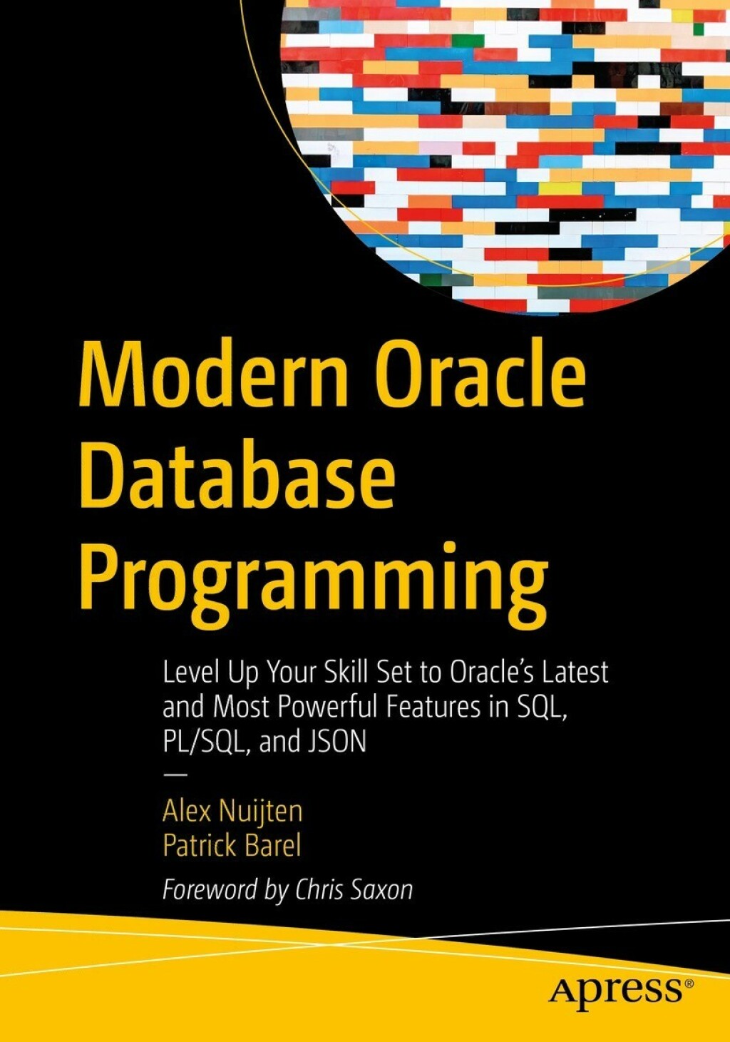 Modern Oracle Database Programming Level Up Your Skill Set to Oracle's Latest and Most Powerful Features in SQL, PL/SQL, and JSON  â€“ PDF/EPUB Version Downloadable