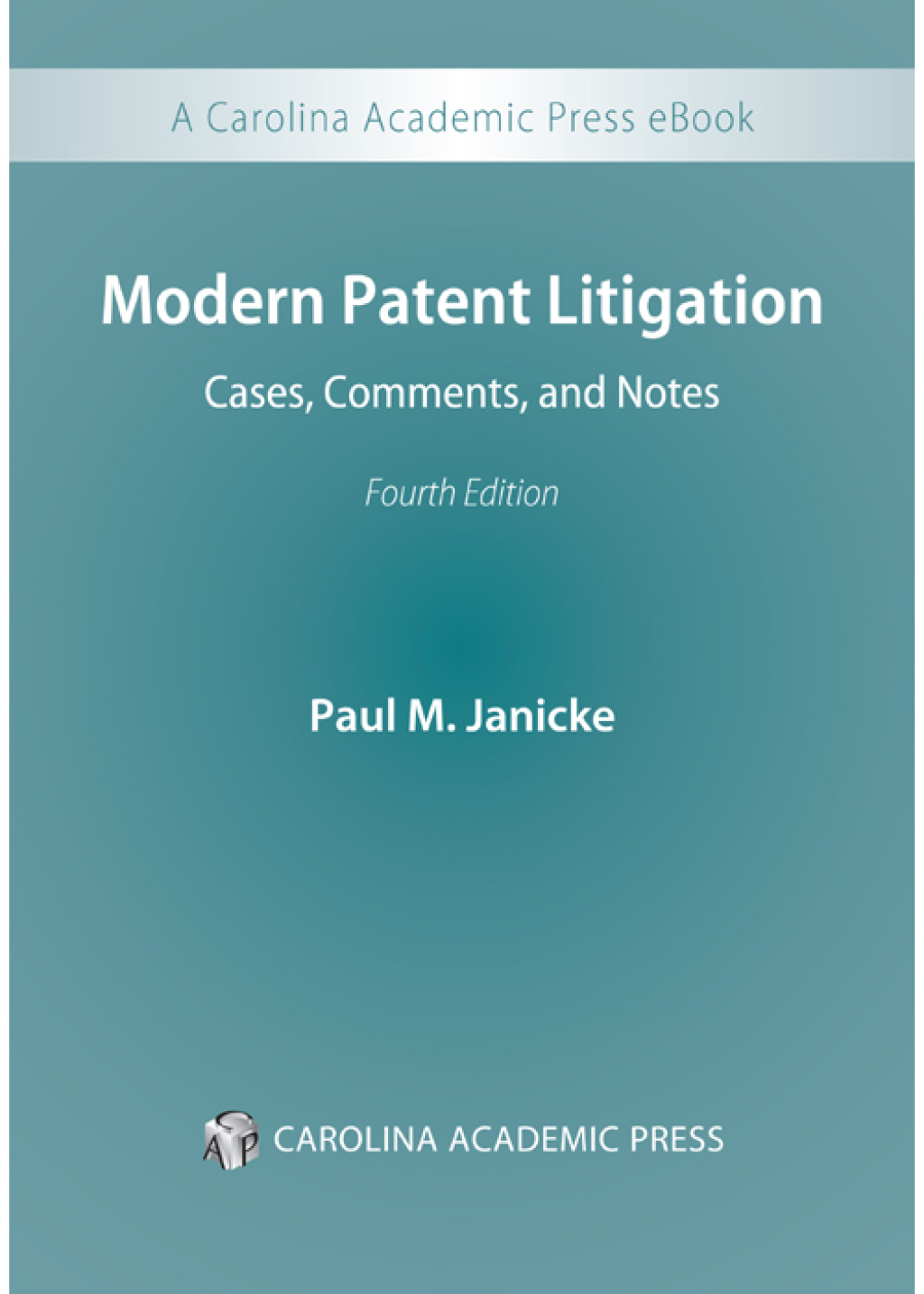 Modern Patent Litigation: Cases, Comments, and Notes 4th Edition â€“ PDF/EPUB Version Downloadable