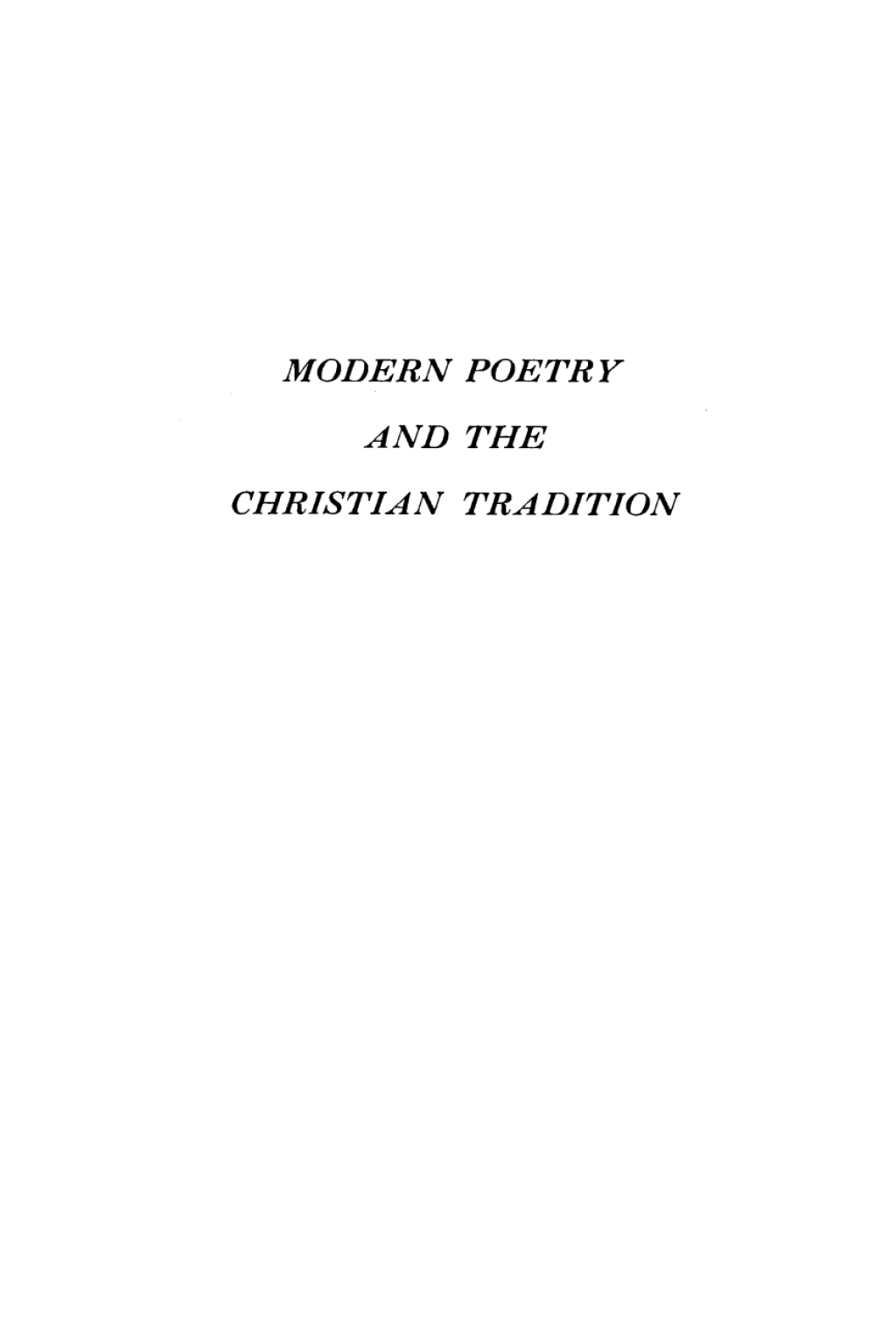 Modern Poetry and the Christian Tradition A Study in the Relation of Christianity to Culture  â€“ PDF/EPUB Version Downloadable