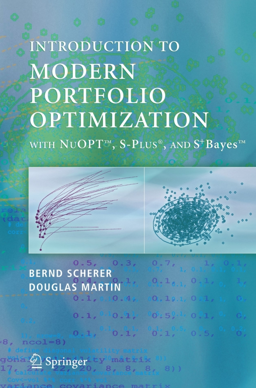 Modern Portfolio Optimization with NuOPTâ„¢, S-PLUSÂ®, and S+Bayesâ„¢ â ...