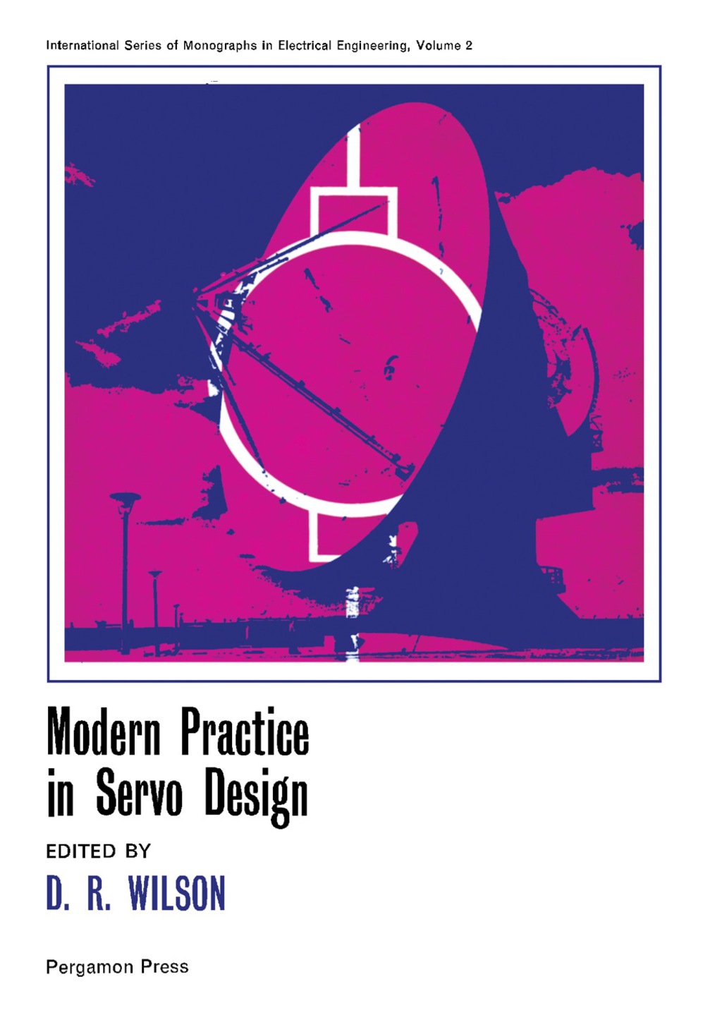 Modern Practice in Servo Design International Series of Monographs in Electrical Engineering  â€“ PDF/EPUB Version Downloadable