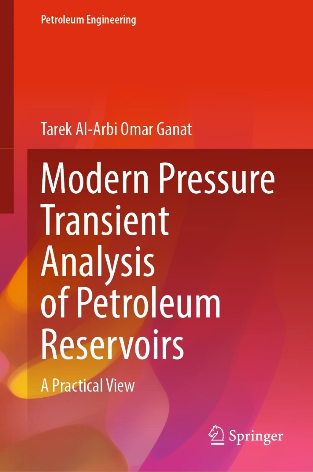 Modern Pressure Transient Analysis of Petroleum Reservoirs A Practical View  â€“ PDF/EPUB Version Downloadable