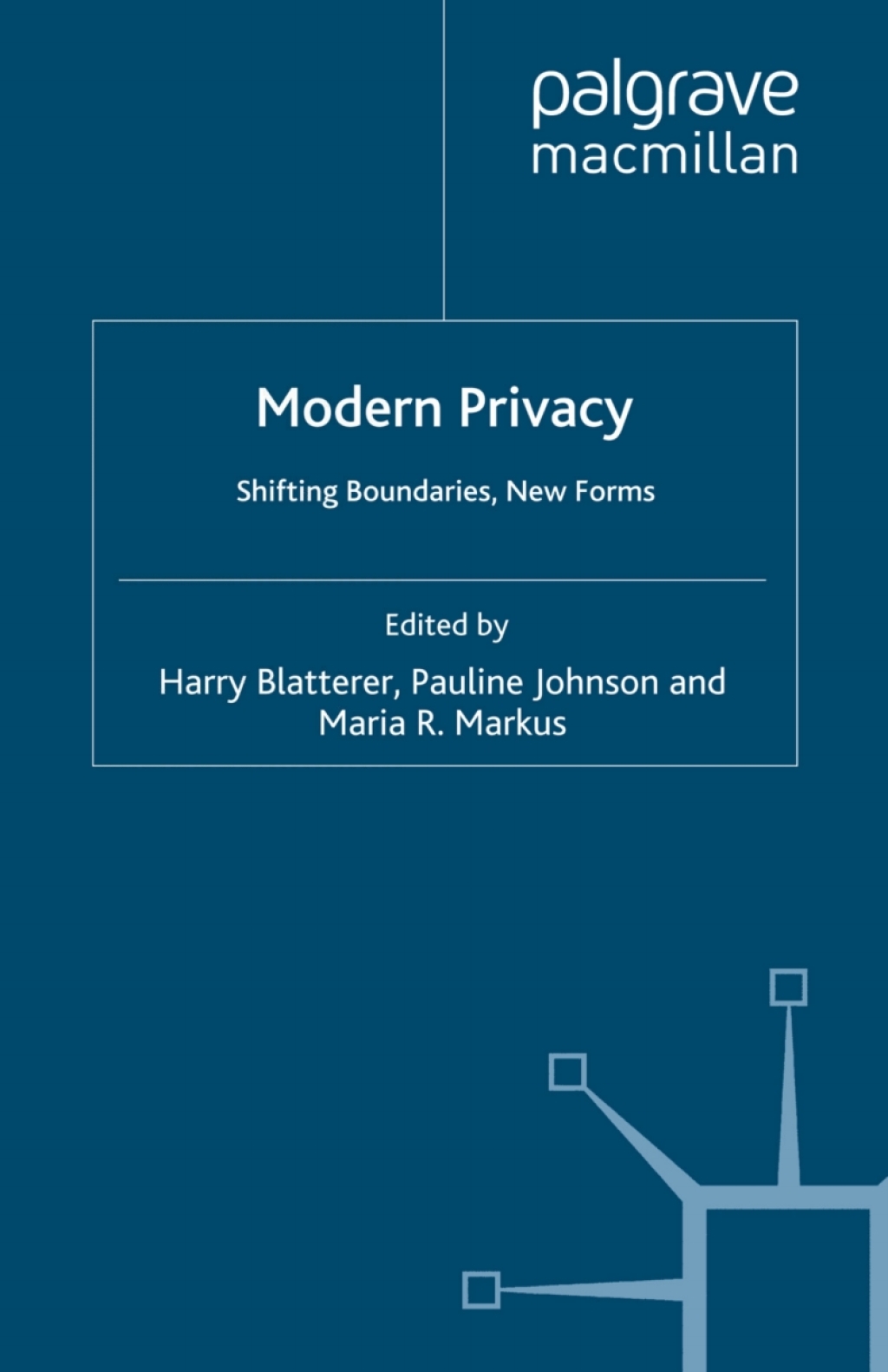 Modern Privacy Shifting Boundaries, New Forms  â€“ PDF/EPUB Version Downloadable
