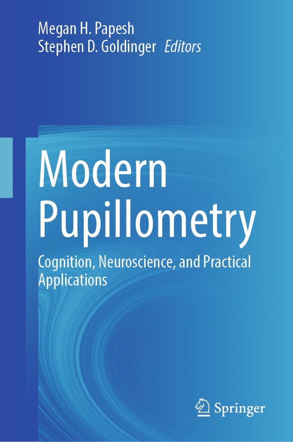 Modern Pupillometry Cognition, Neuroscience, and Practical Applications  â€“ PDF/EPUB Version Downloadable
