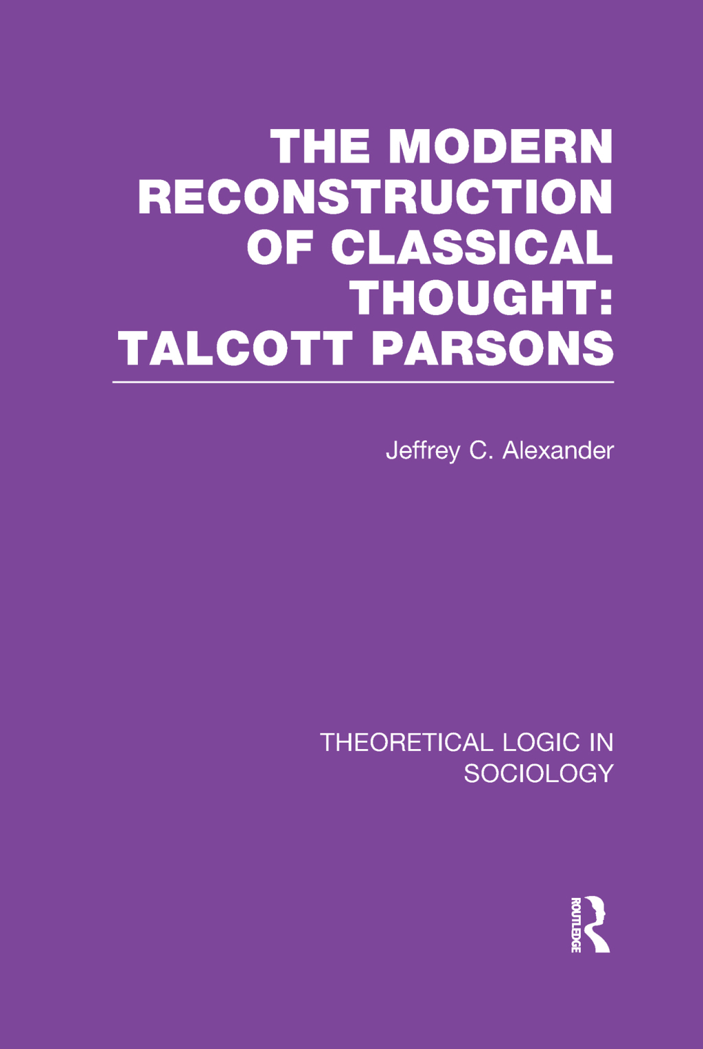 Modern Reconstruction of Classical Thought Talcott Parsons 1st Edition â€“ PDF/EPUB Version Downloadable
