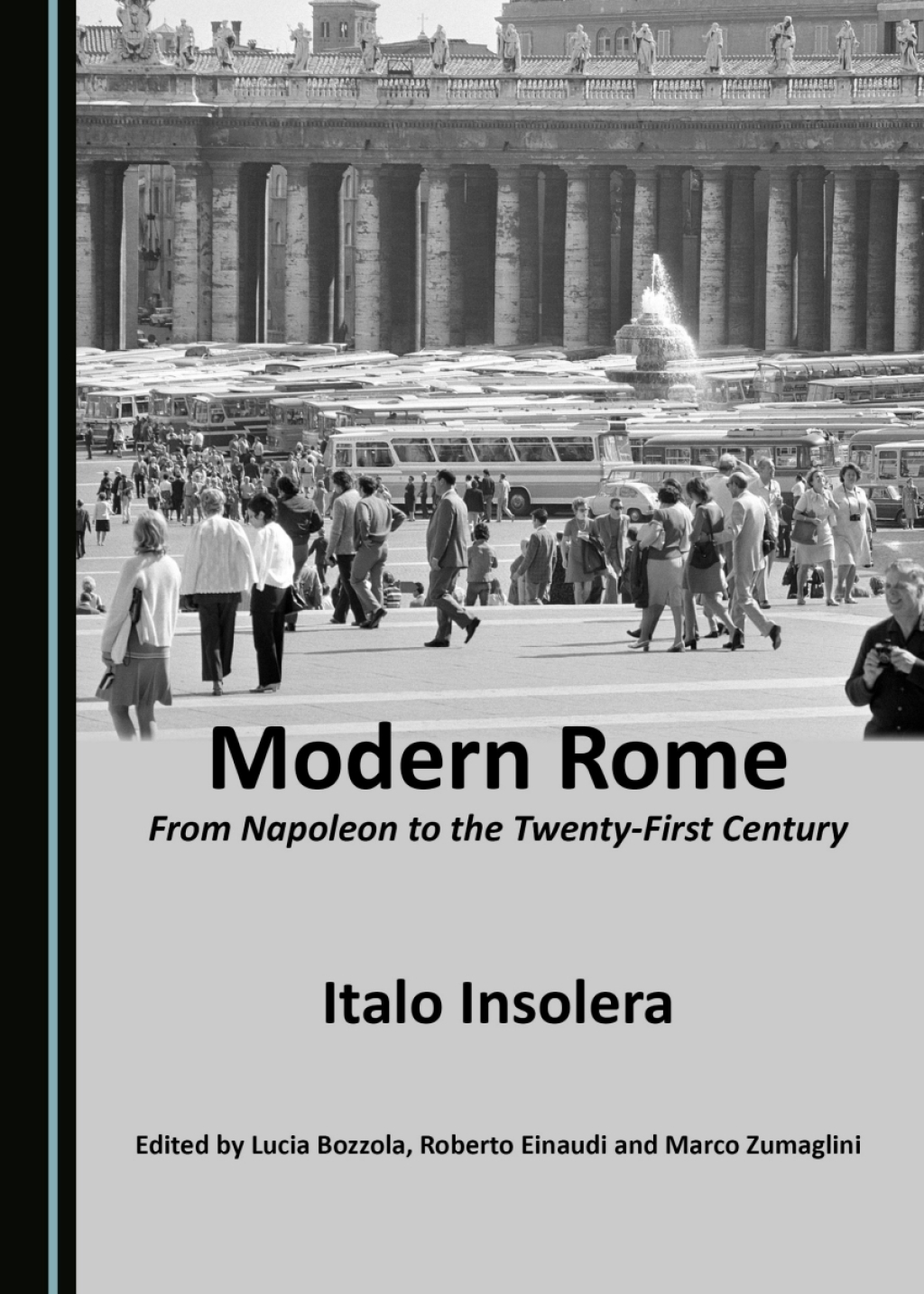 Modern Rome From Napoleon to the Twenty-First Century 1st Edition â€“ PDF/EPUB Version Downloadable