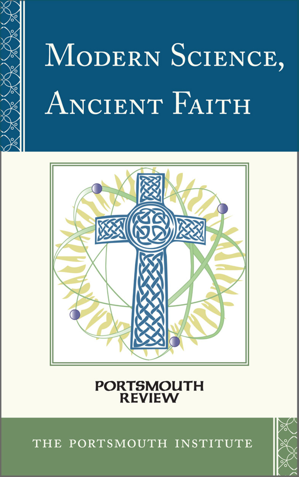 Modern Science, Ancient Faith Portsmouth Review 1st Edition â€“ PDF/EPUB Version Downloadable