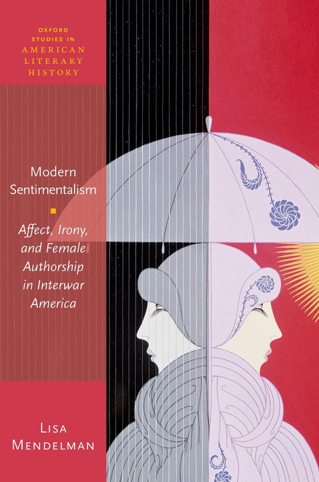 Modern Sentimentalism Affect, Irony, and Female Authorship in Interwar America  â€“ PDF/EPUB Version Downloadable