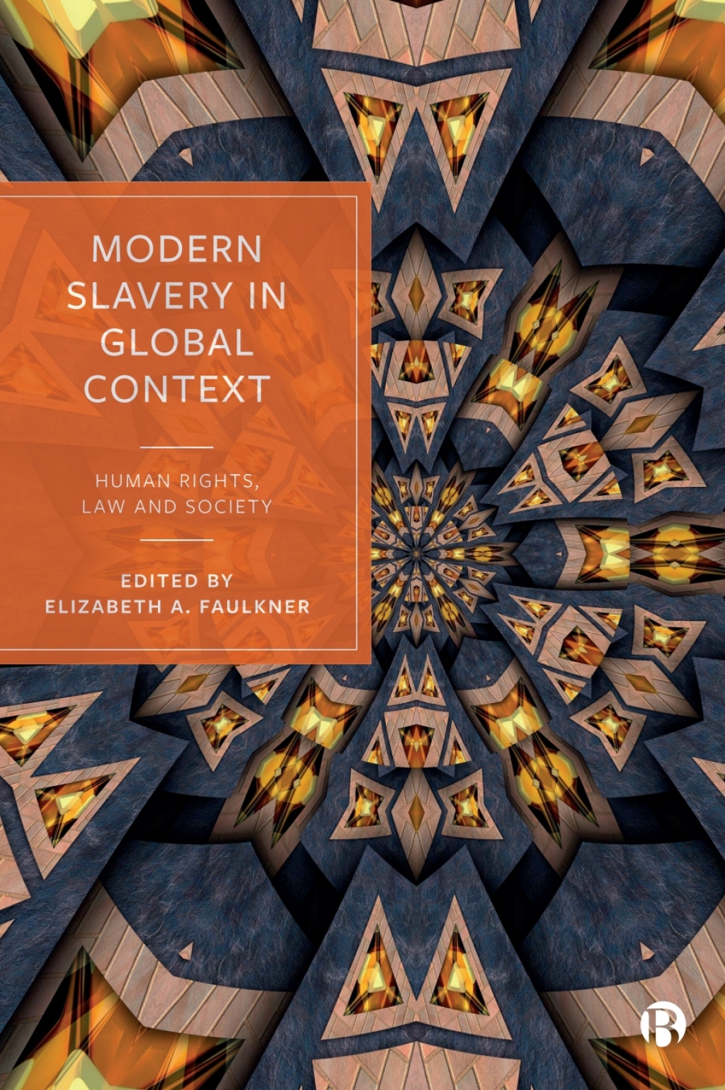 Modern Slavery in Global Context Human Rights, Law, and Society 1st Edition â€“ PDF/EPUB Version Downloadable
