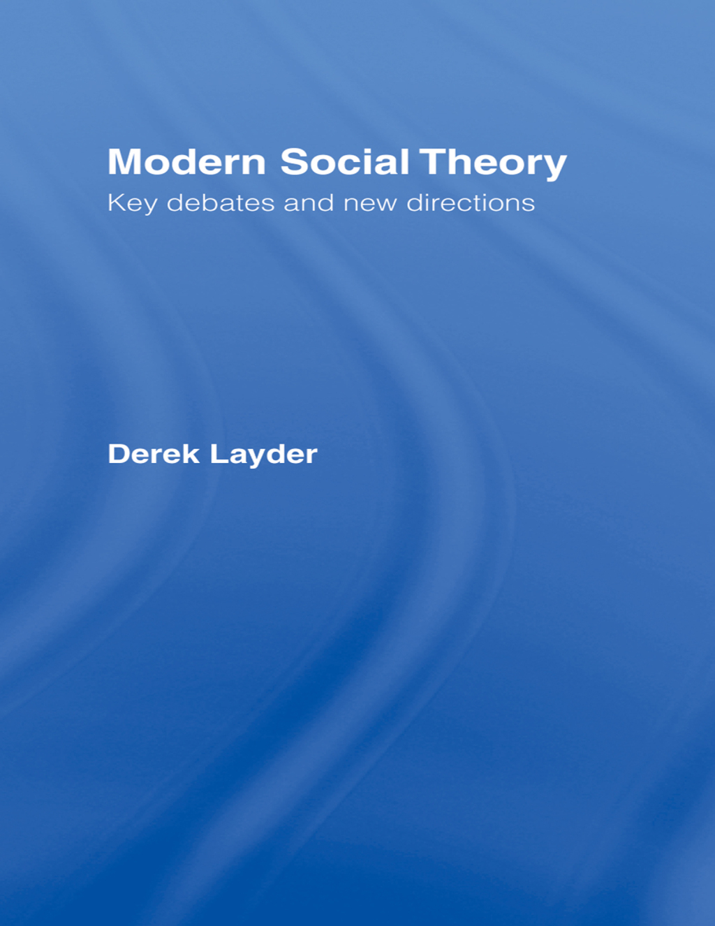 Modern Social Theory Key Debates And New Directions 1st Edition â€“ PDF/EPUB Version Downloadable