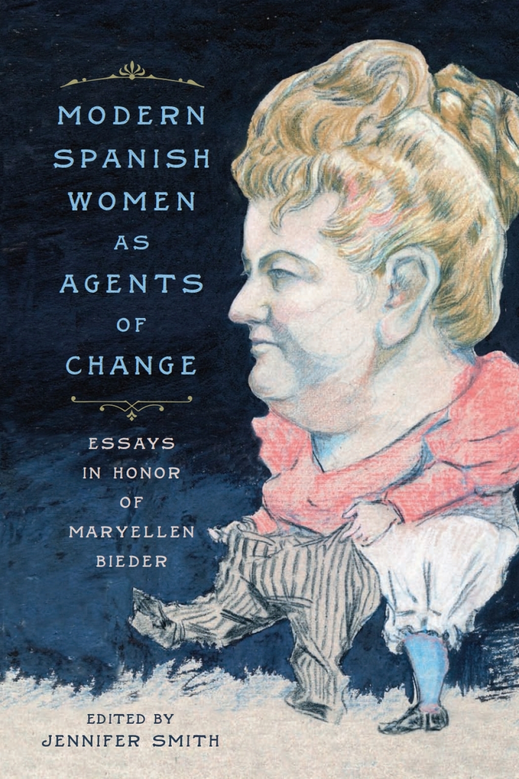 Modern Spanish Women as Agents of Change Essays in Honor of Maryellen Bieder  â€“ PDF/EPUB Version Downloadable