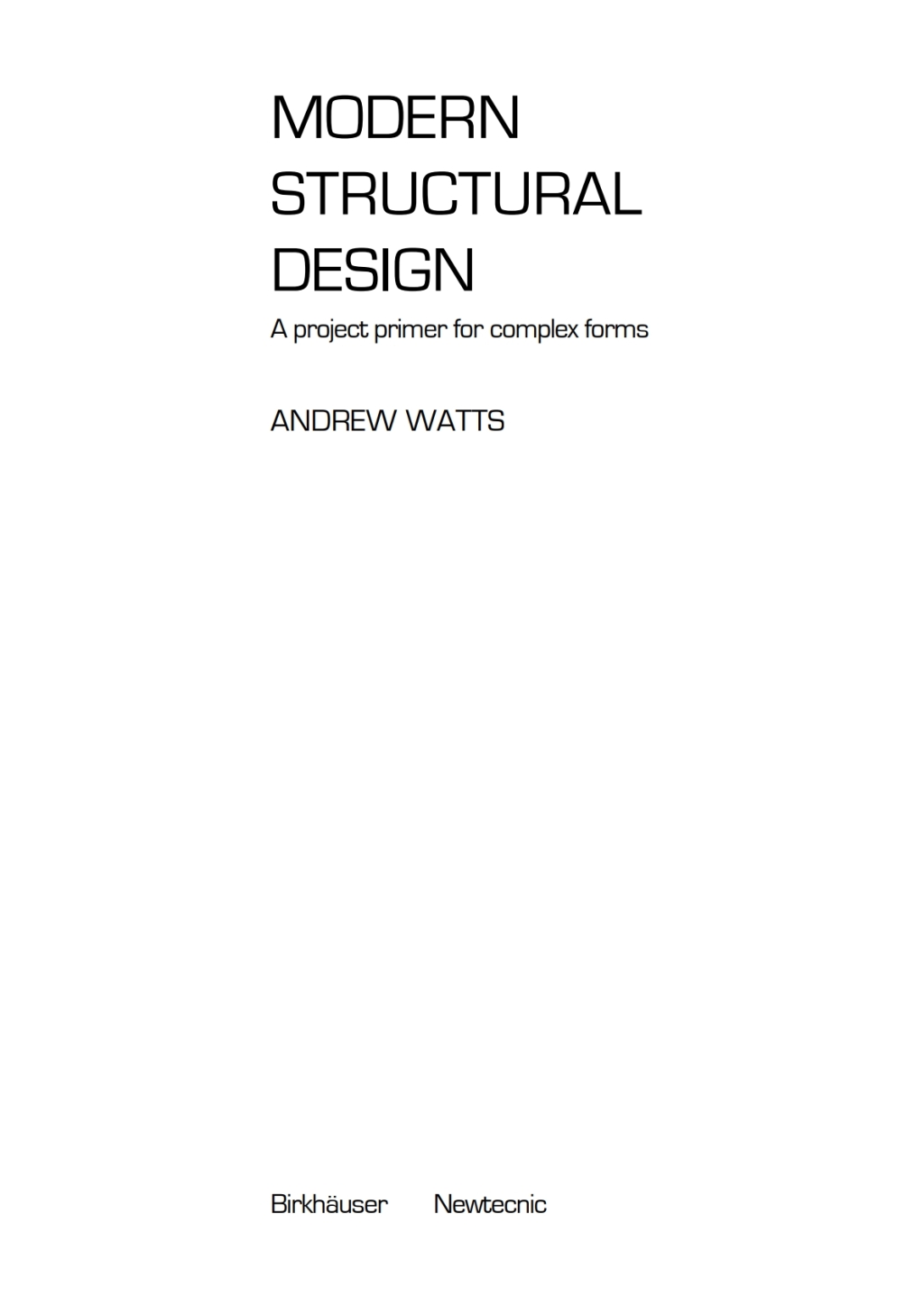 Modern Structural Design A Project Primer for Complex Forms 1st Edition â€“ PDF/EPUB Version Downloadable