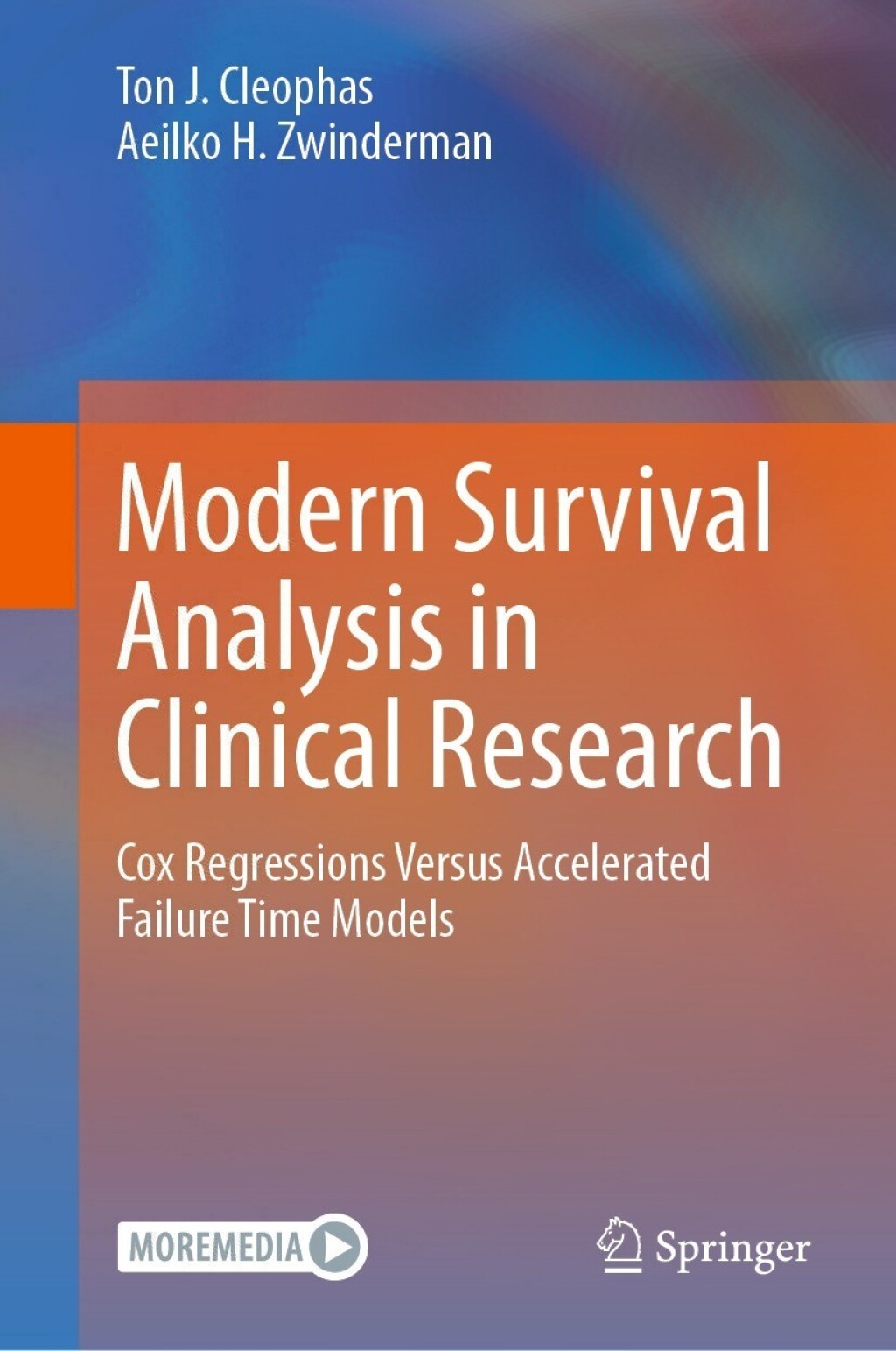 Modern Survival Analysis in Clinical Research Cox Regressions Versus Accelerated Failure Time Models  â€“ PDF/EPUB Version Downloadable