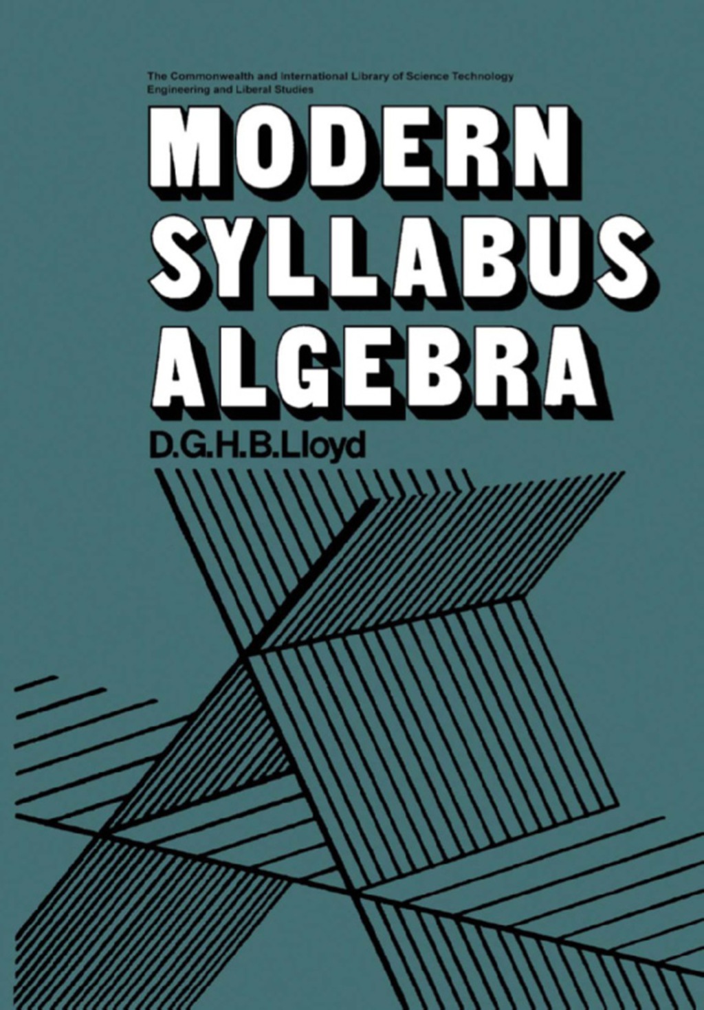 Modern Syllabus Algebra The Commonwealth and International Library: Mathematical Topics  â€“ PDF/EPUB Version Downloadable