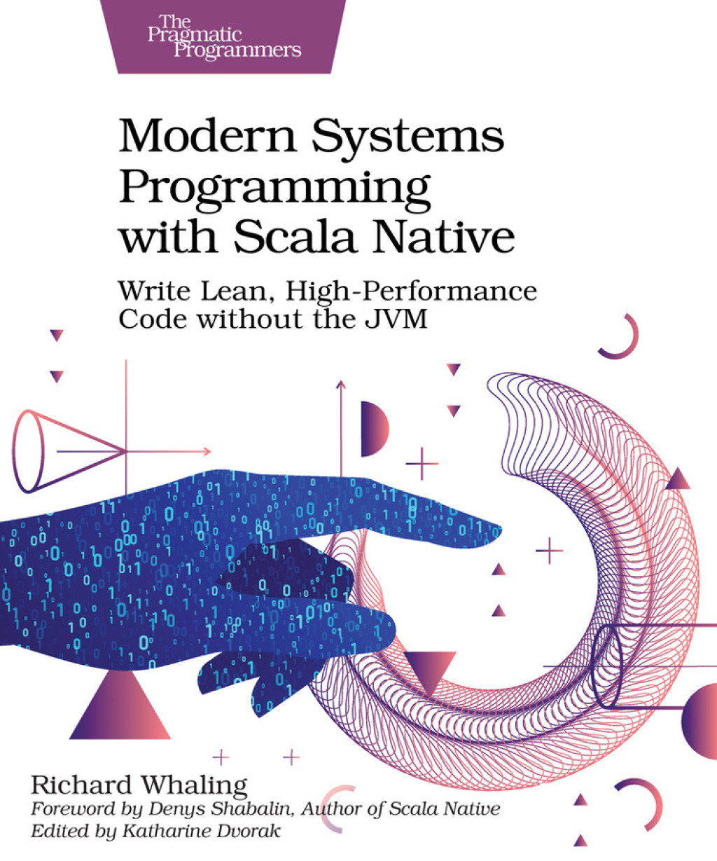 Modern Systems Programming with Scala Native Write Lean, High-Performance Code without the JVM 1st Edition â€“ PDF/EPUB Version Downloadable