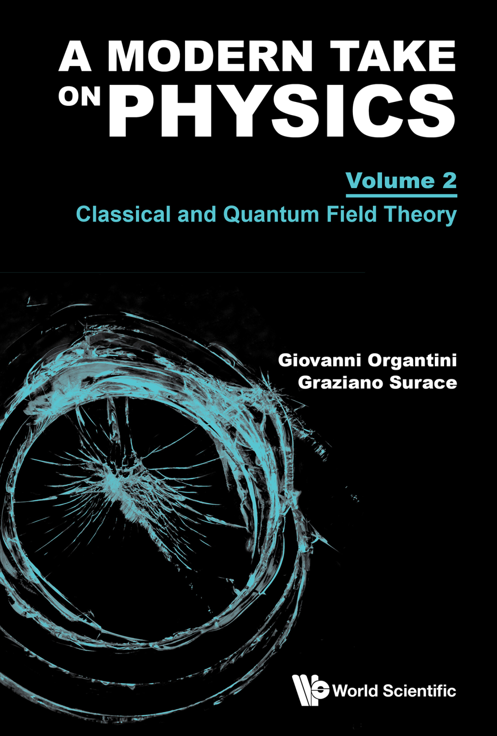 MODERN TAKE ON PHYSICS (V2) Volume 2: Classical and Quantum Field Theory  â€“ PDF/EPUB Version Downloadable