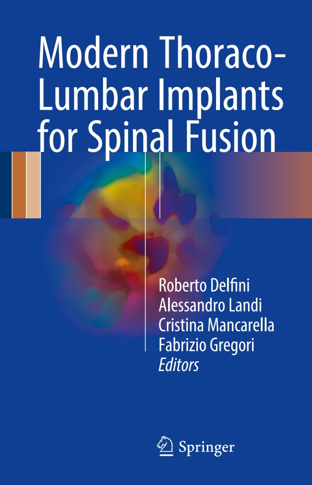 Modern Thoraco-Lumbar Implants for Spinal Fusion  â€“ PDF/EPUB Version Downloadable