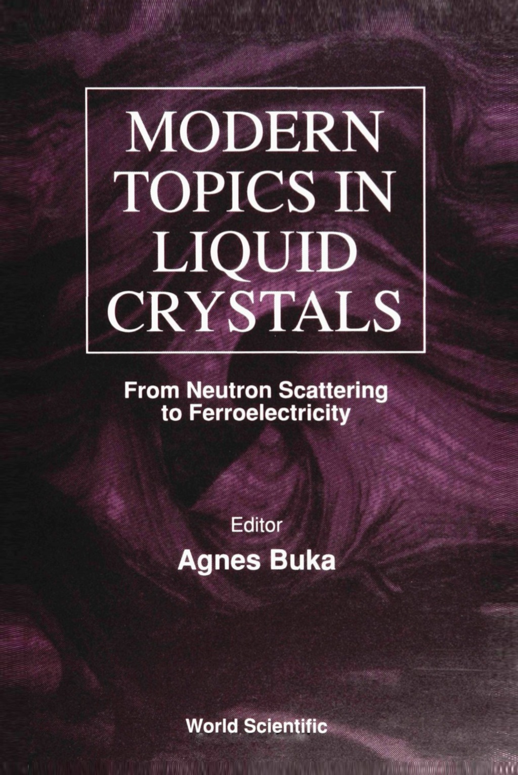 MODERN TOPICS IN LIQUID CRYSTALS From Neutron Scattering to Ferroelectricity  â€“ PDF/EPUB Version Downloadable