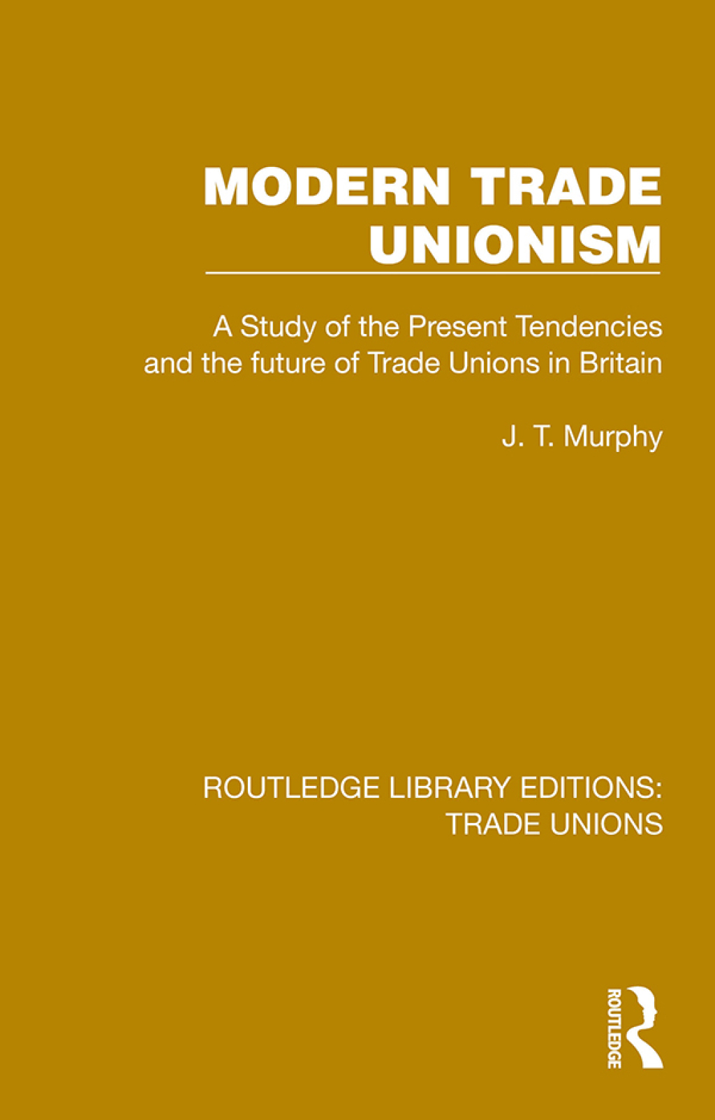 Modern Trade Unionism 1st Edition â€“ PDF/EPUB Version Downloadable