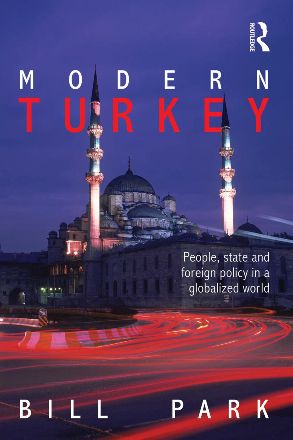 Modern Turkey People, State and Foreign Policy in a Globalised World 1st Edition â€“ PDF/EPUB Version Downloadable