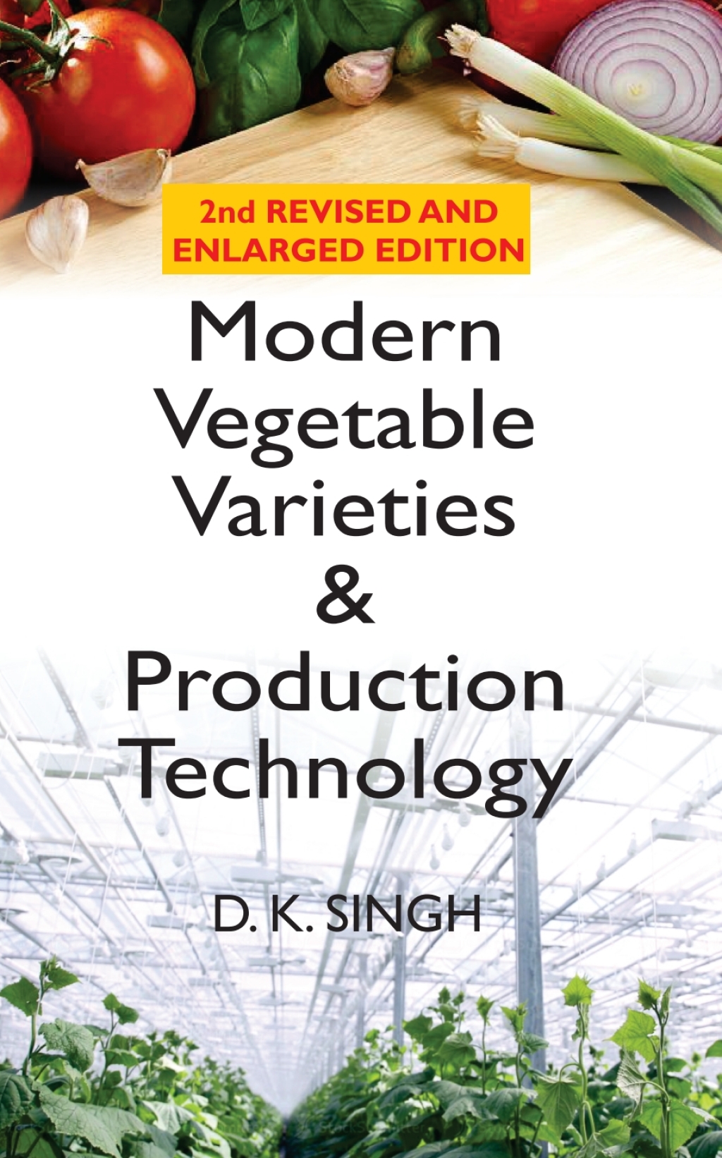 Modern Vegetable Varieties and Production Technology: 2nd Revised and Enlarged Edition 2nd Edition â€“ PDF/EPUB Version Downloadable