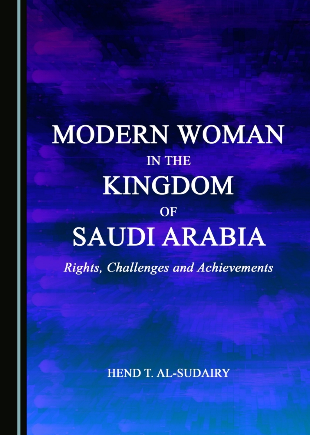 Modern Woman in the Kingdom of Saudi Arabia Rights, Challenges and Achievements 1st Edition â€“ PDF/EPUB Version Downloadable