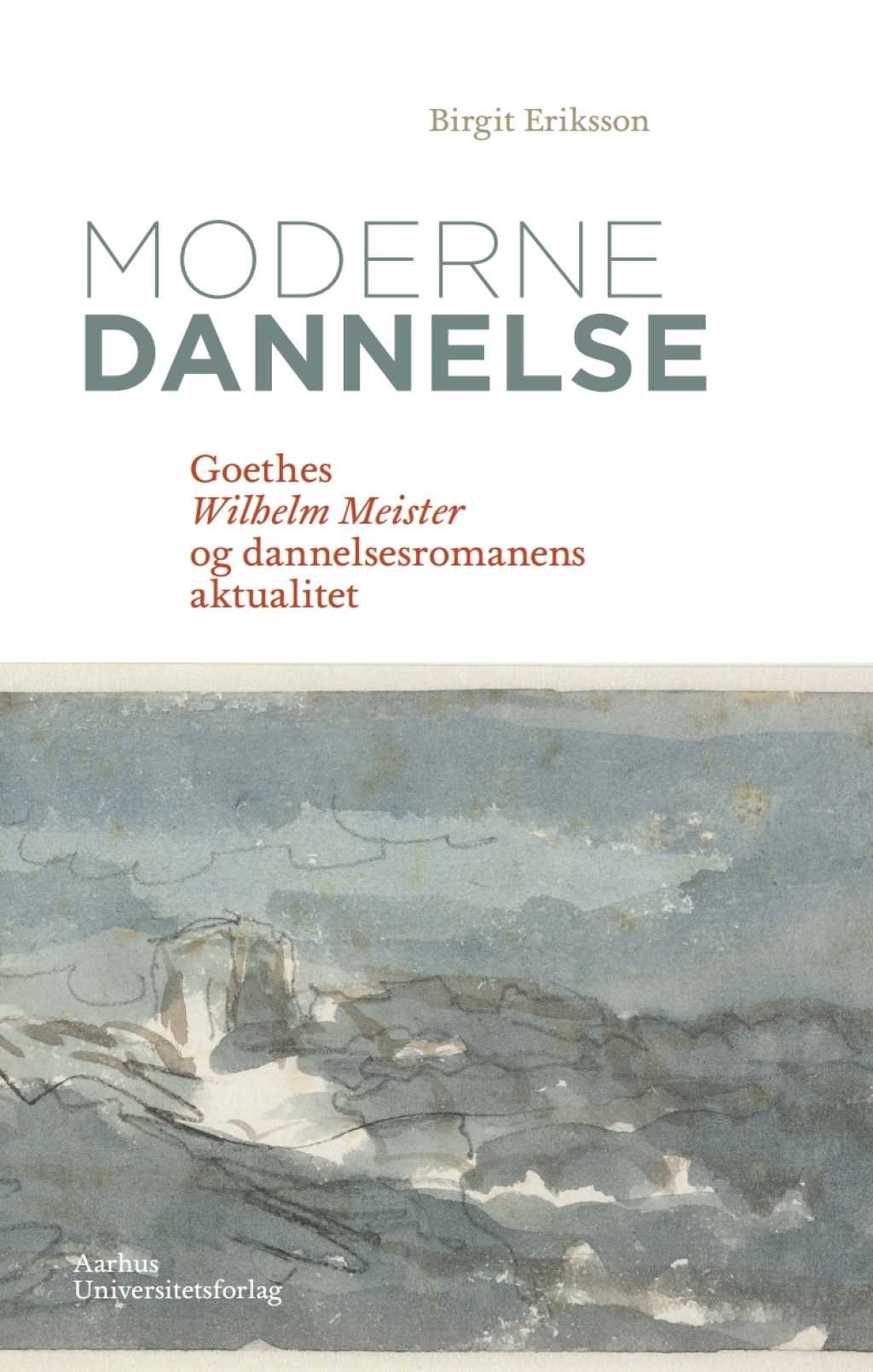 Moderne dannelse Goethes Wilhelm Meister og dannelsesromanens aktualitet 1st Edition â€“ PDF/EPUB Version Downloadable