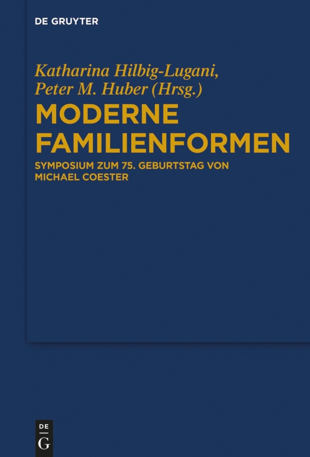 Moderne Familienformen Symposium zum 75. Geburtstag von Michael Coester 1st Edition â€“ PDF/EPUB Version Downloadable