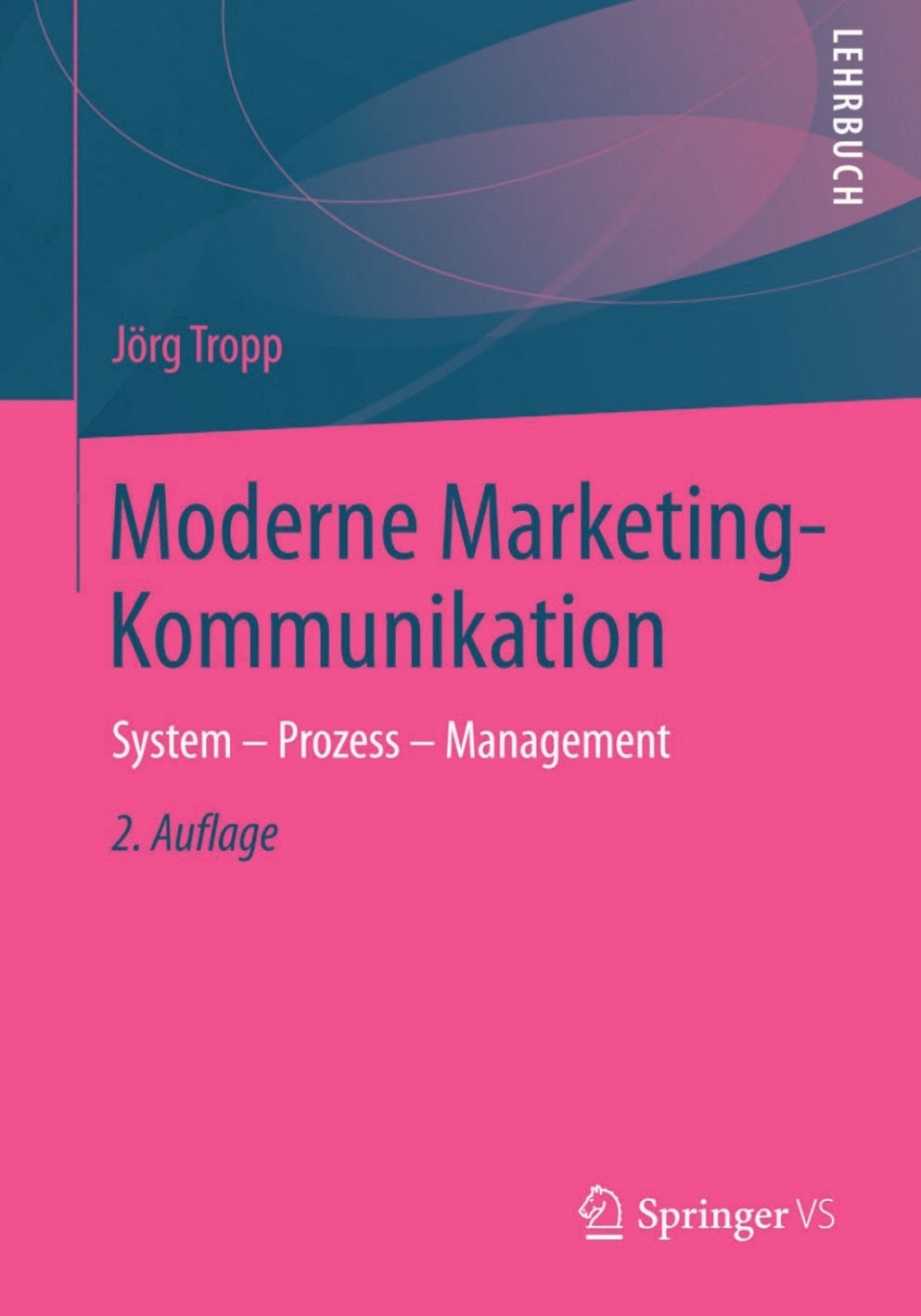 Moderne Marketing-Kommunikation System - Prozess - Management 2nd Edition â€“ PDF/EPUB Version Downloadable