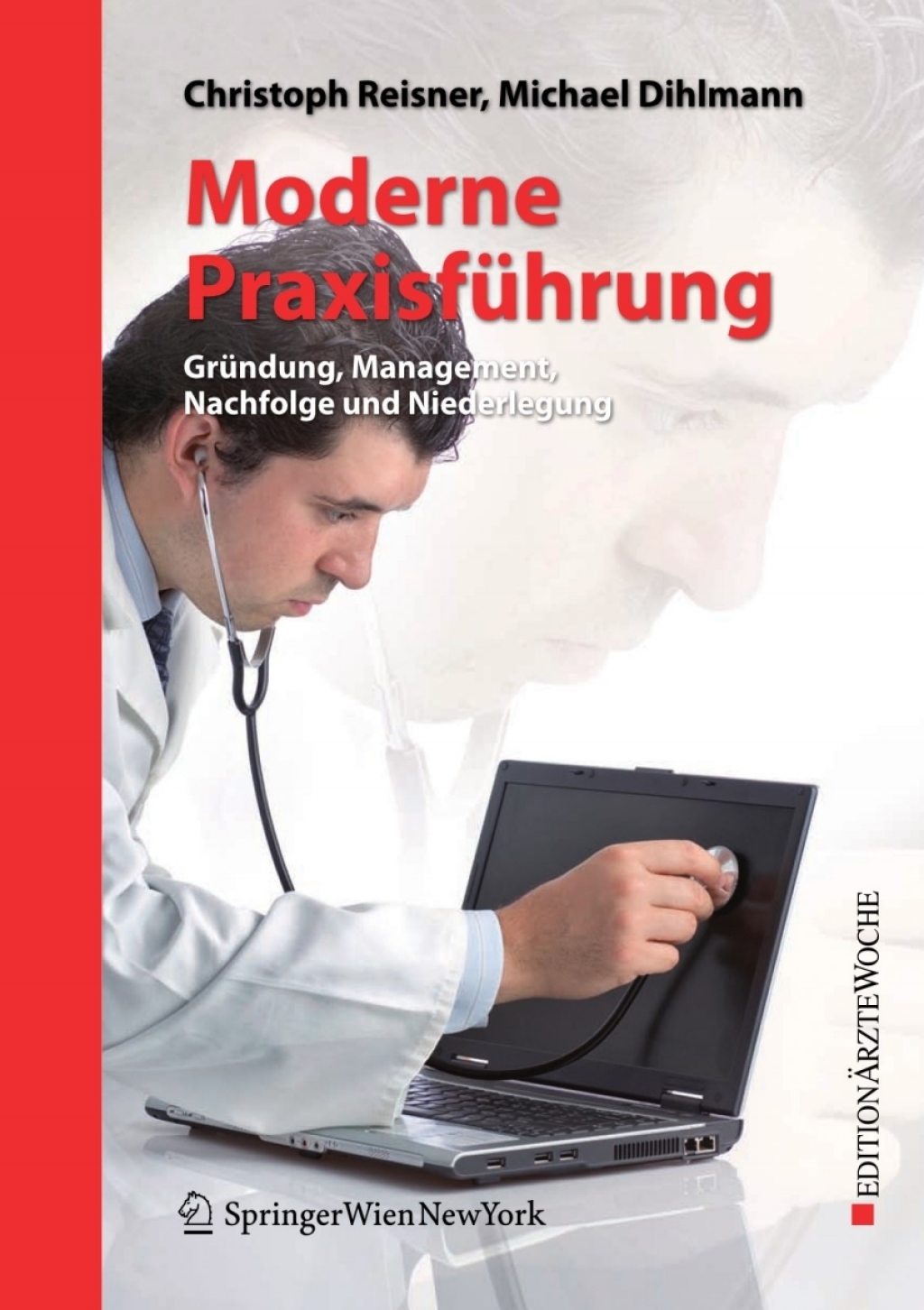 Moderne PraxisfÃ¼hrung GrÃ¼ndung, Management, Nachfolge und Niederlegung  â€“ PDF/EPUB Version Downloadable