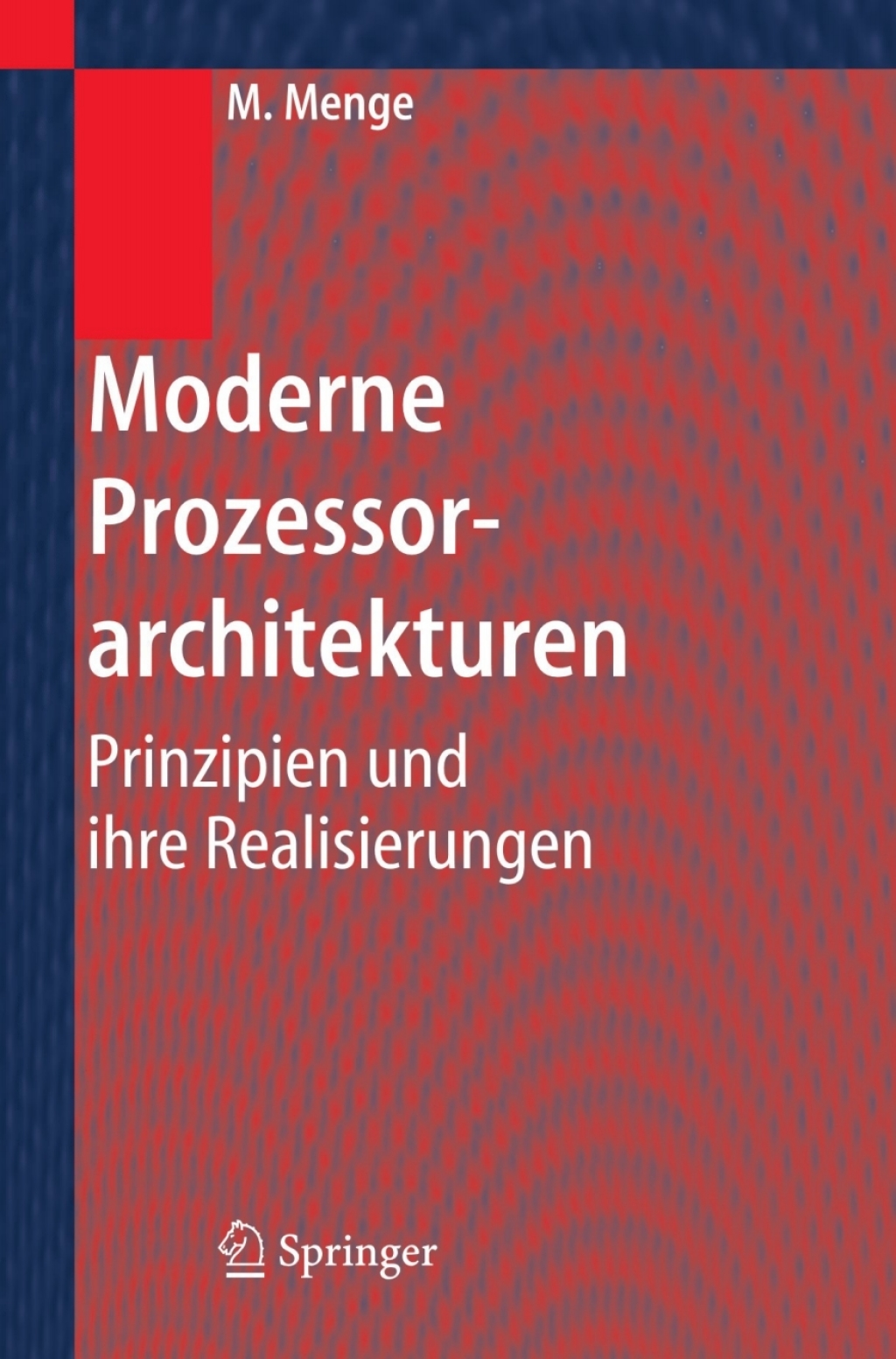 Moderne Prozessorarchitekturen Prinzipien und ihre Realisierungen  â€“ PDF/EPUB Version Downloadable