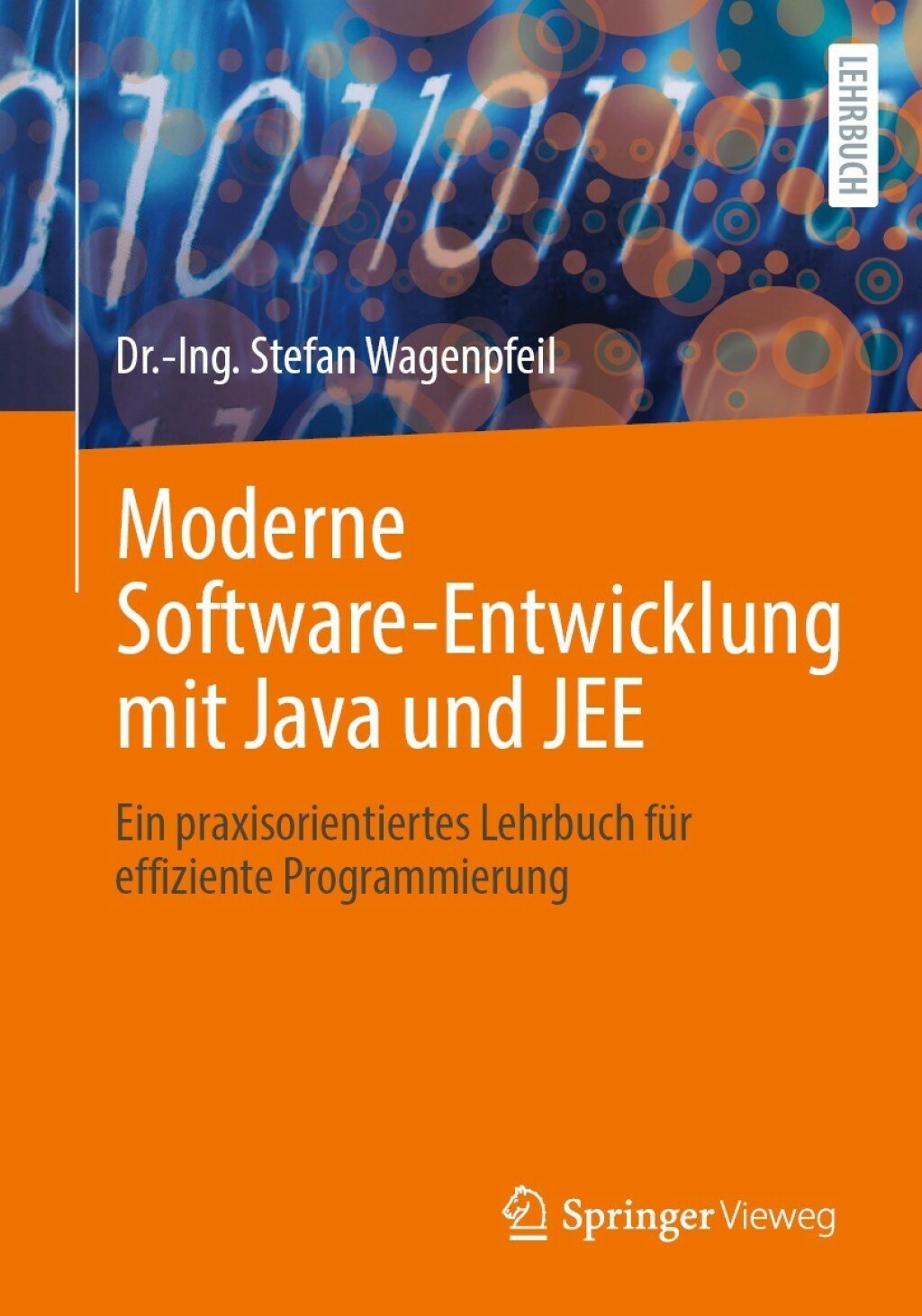 Moderne Software-Entwicklung mit Java und JEE Ein praxisorientiertes Lehrbuch fÃ¼r effiziente Programmierung  â€“ PDF/EPUB Version Downloadable
