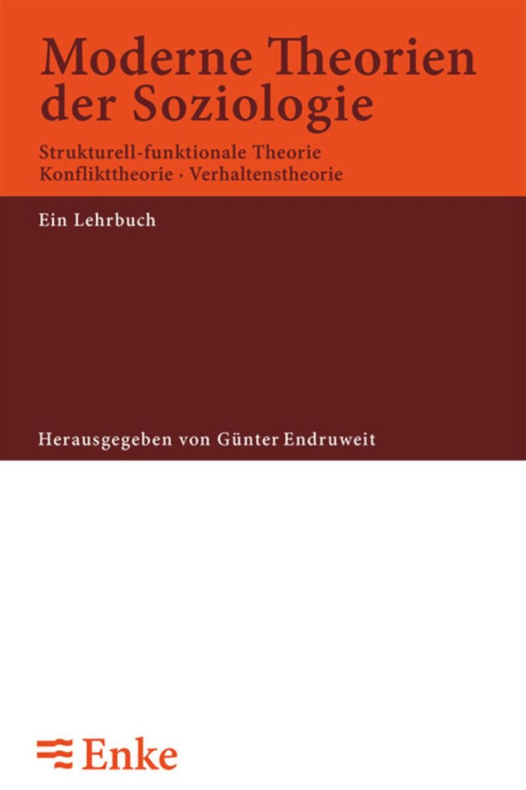 Moderne Theorien der Soziologie Strukturell-funktionale Theorie, Konflikttheorie, Verhaltenstheorie. Ein Lehrbuch 1st Edition â€“ PDF/EPUB Version Downloadable