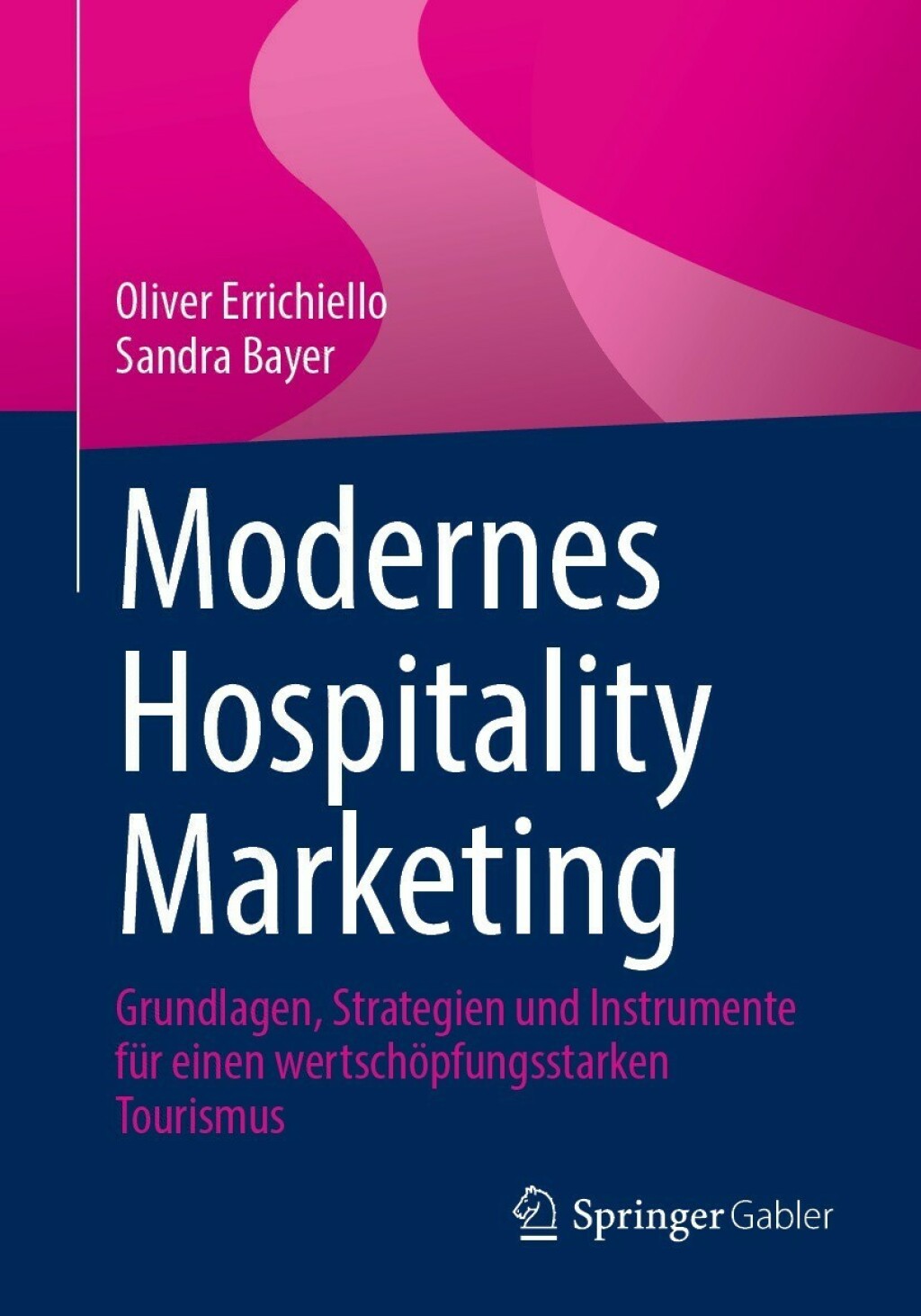 Modernes Hospitality Marketing Grundlagen, Strategien und Instrumente fÃ¼r einen wertschÃ¶pfungsstarken Tourismus - (PDF/EPUB Version)