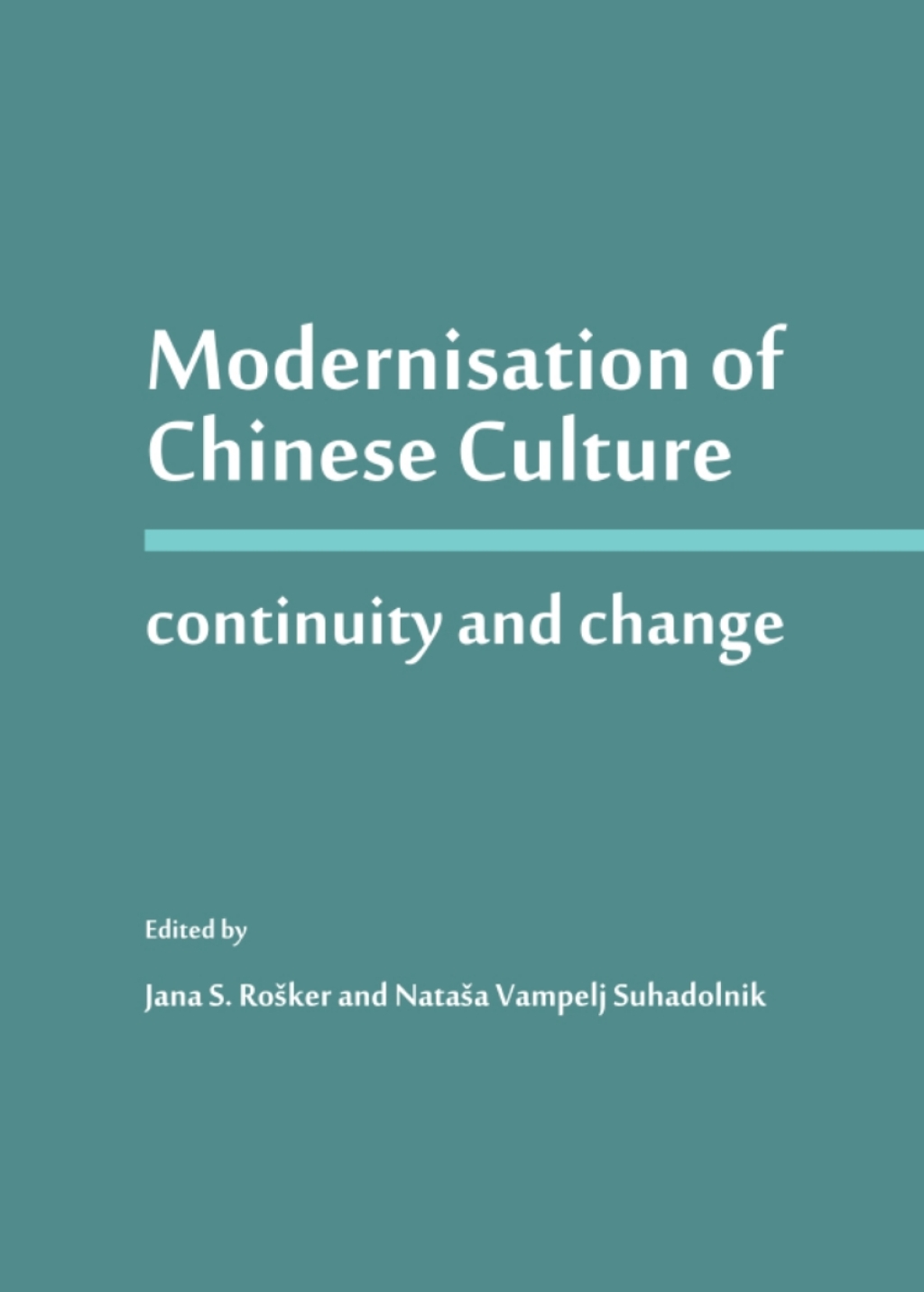 Modernisation of Chinese Culture Continuity and Change 1st Edition â€“ PDF/EPUB Version Downloadable