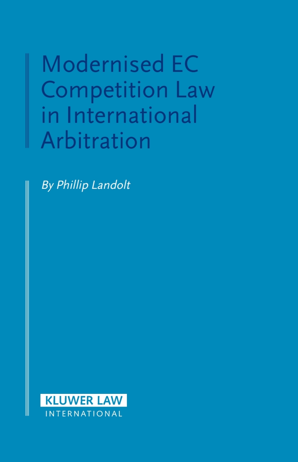 Modernised EC Competition Law in International Arbitration  â€“ PDF/EPUB Version Downloadable