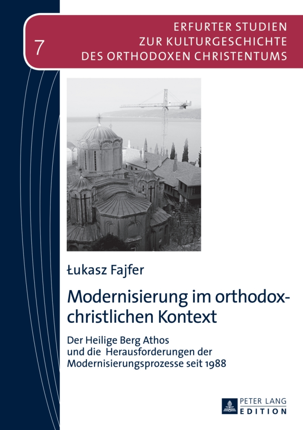 Modernisierung im orthodox-christlichen Kontext Der Heilige Berg Athos und die Herausforderungen der Modernisierungsprozesse seit 1988 1st Edition â€“ PDF/EPUB Version Downloadable