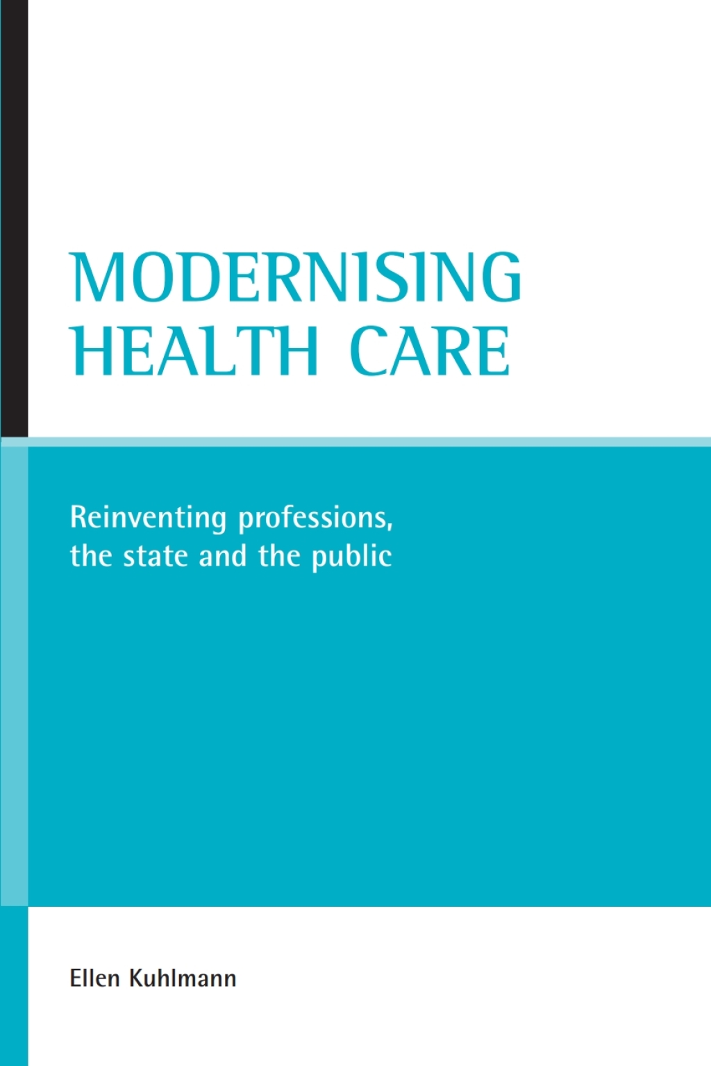 Modernising health care Reinventing professions, the state and the public 1st Edition â€“ PDF/EPUB Version Downloadable
