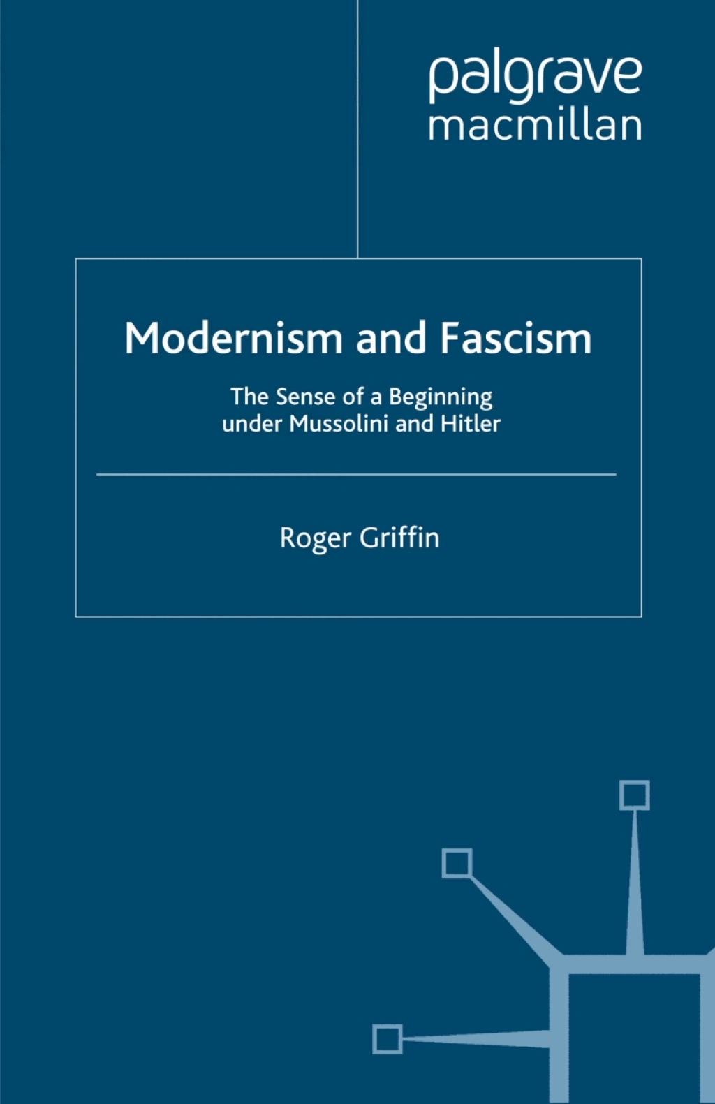 Modernism and Fascism The Sense of a Beginning under Mussolini and Hitler  â€“ PDF/EPUB Version Downloadable