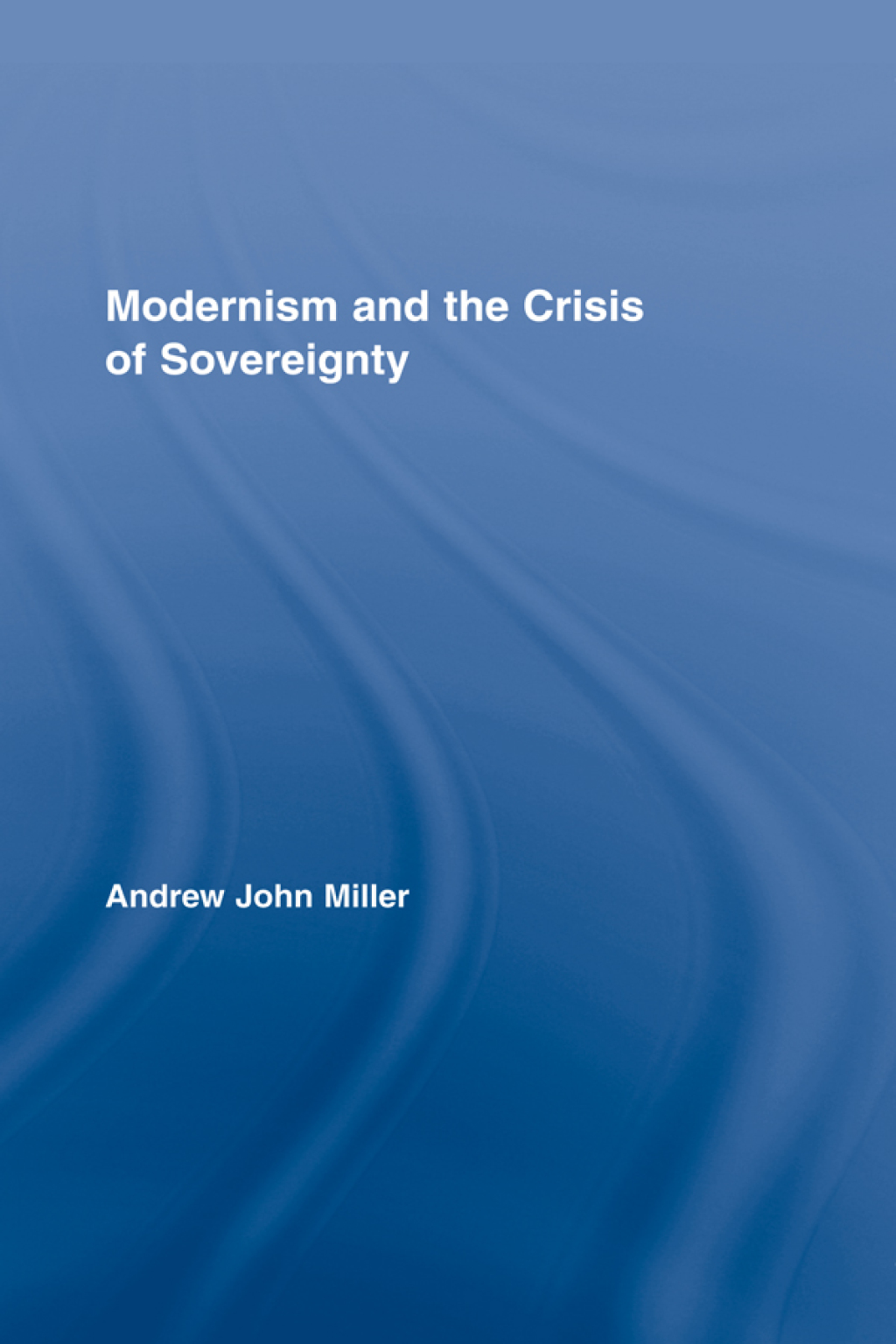 Modernism and the Crisis of Sovereignty 1st Edition â€“ PDF/EPUB Version Downloadable